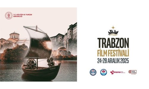 1. TRABZON FİLM FESTİVALİ 24 ARALIK'TA BAŞLIYOR